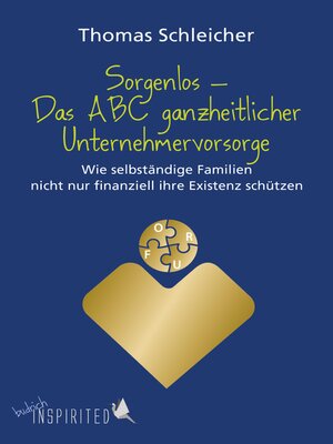 cover image of Sorgenlos – Das ABC ganzheitlicher Unternehmervorsorge